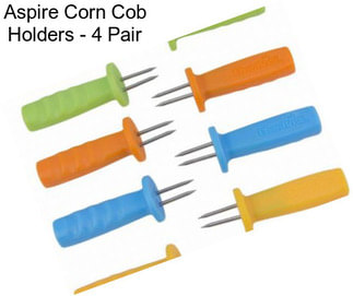 Aspire Corn Cob Holders - 4 Pair