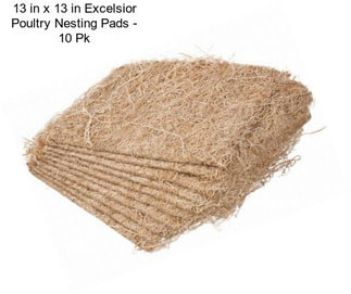 13 in x 13 in Excelsior Poultry Nesting Pads - 10 Pk