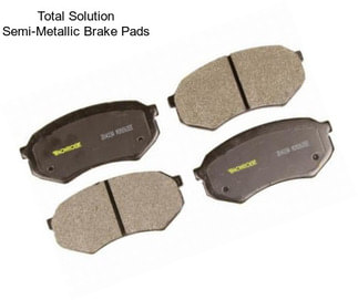 Total Solution Semi-Metallic Brake Pads