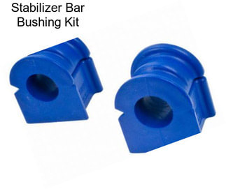 Stabilizer Bar Bushing Kit