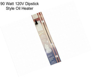 90 Watt 120V Dipstick Style Oil Heater