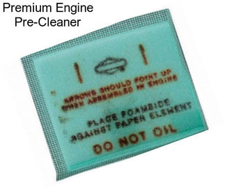 Premium Engine Pre-Cleaner