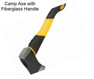 Camp Axe with Fiberglass Handle