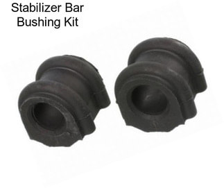 Stabilizer Bar Bushing Kit