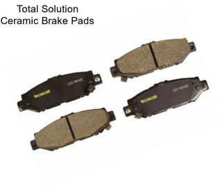 Total Solution Ceramic Brake Pads