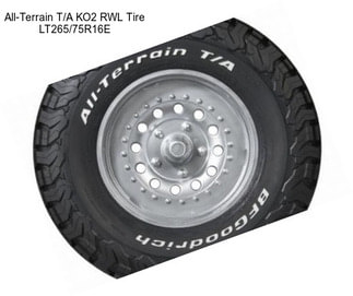 All-Terrain T/A KO2 RWL Tire LT265/75R16E
