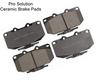 Pro Solution Ceramic Brake Pads