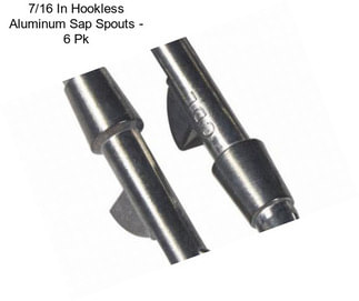 7/16 In Hookless Aluminum Sap Spouts - 6 Pk