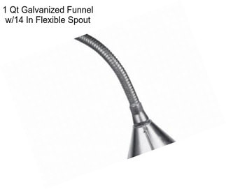 1 Qt Galvanized Funnel w/14 In Flexible Spout