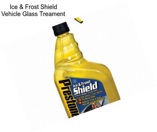 Ice & Frost Shield Vehicle Glass Treament