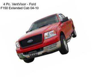 4 Pc. VentVisor - Ford F150 Extended Cab 04-10