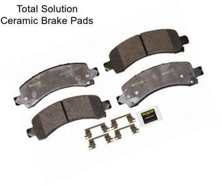 Total Solution Ceramic Brake Pads