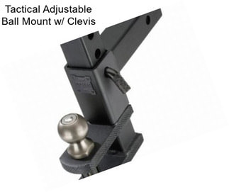 Tactical Adjustable Ball Mount w/ Clevis