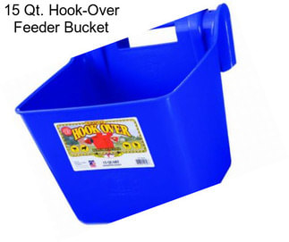 15 Qt. Hook-Over Feeder Bucket