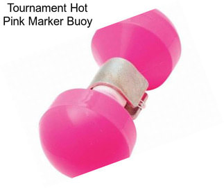 Tournament Hot Pink Marker Buoy