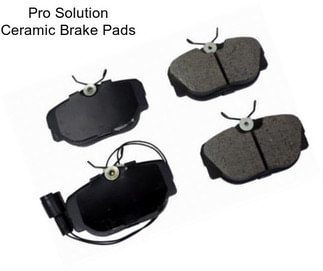 Pro Solution Ceramic Brake Pads