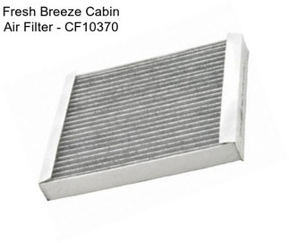 Fresh Breeze Cabin Air Filter - CF10370