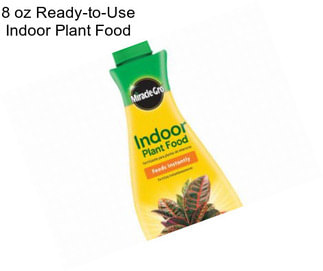 8 oz Ready-to-Use Indoor Plant Food