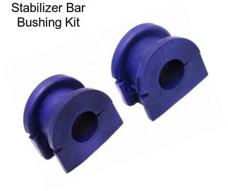 Stabilizer Bar Bushing Kit