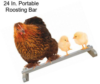 24 In. Portable Roosting Bar