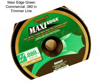 Maxi Edge Green Commercial .080 in Trimmer Line