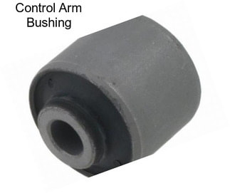 Control Arm Bushing