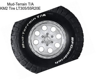 Mud-Terrain T/A KM2 Tire LT305/55R20E