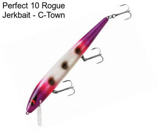 Perfect 10 Rogue Jerkbait - C-Town