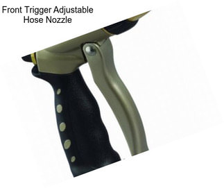 Front Trigger Adjustable Hose Nozzle