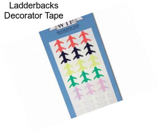 Ladderbacks Decorator Tape
