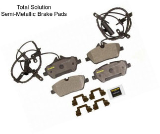 Total Solution Semi-Metallic Brake Pads