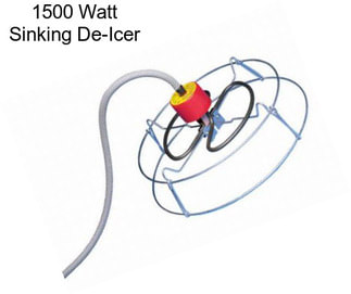 1500 Watt Sinking De-Icer