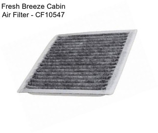 Fresh Breeze Cabin Air Filter - CF10547