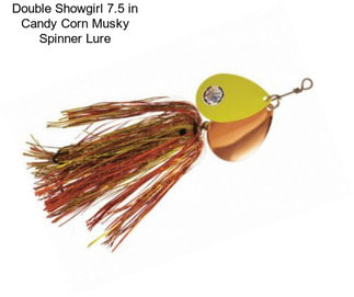 Double Showgirl 7.5 in Candy Corn Musky Spinner Lure