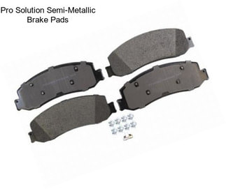 Pro Solution Semi-Metallic Brake Pads