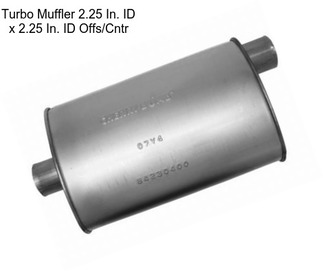 Turbo Muffler 2.25 In. ID x 2.25 In. ID Offs/Cntr