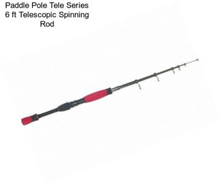 Paddle Pole Tele Series 6 ft Telescopic Spinning Rod