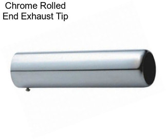 Chrome Rolled End Exhaust Tip