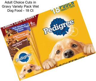 Adult Choice Cuts in Gravy Variety Pack Wet Dog Food - 18 Ct