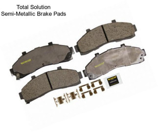 Total Solution Semi-Metallic Brake Pads