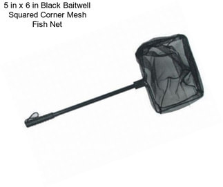 5 in x 6 in Black Baitwell Squared Corner Mesh Fish Net