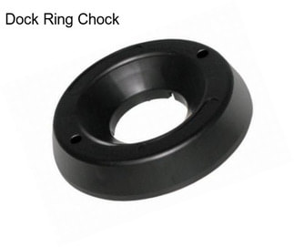 Dock Ring Chock