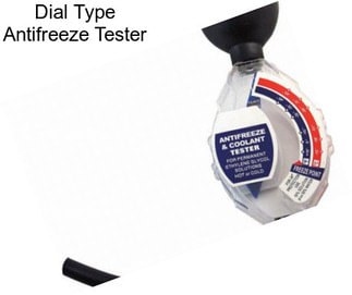 Dial Type Antifreeze Tester