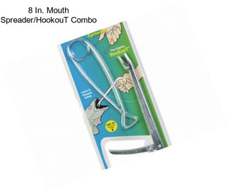 8 In. Mouth Spreader/HookouT Combo