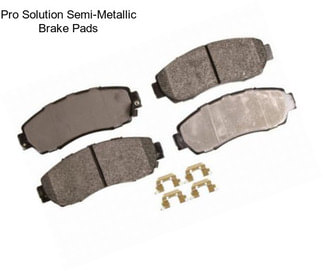 Pro Solution Semi-Metallic Brake Pads