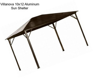 Villanova 10x12 Aluminum Sun Shelter