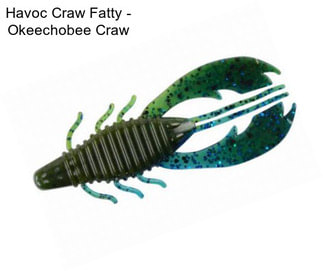 Havoc Craw Fatty - Okeechobee Craw