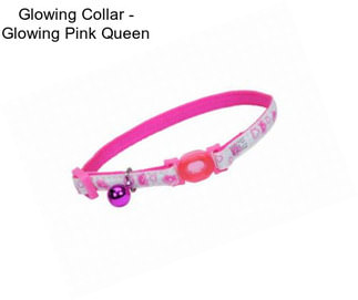 Glowing Collar - Glowing Pink Queen