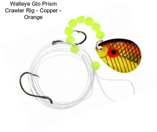 Walleye Glo Prism Crawler Rig - Copper - Orange