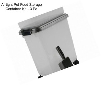Airtight Pet Food Storage Container Kit - 3 Pc